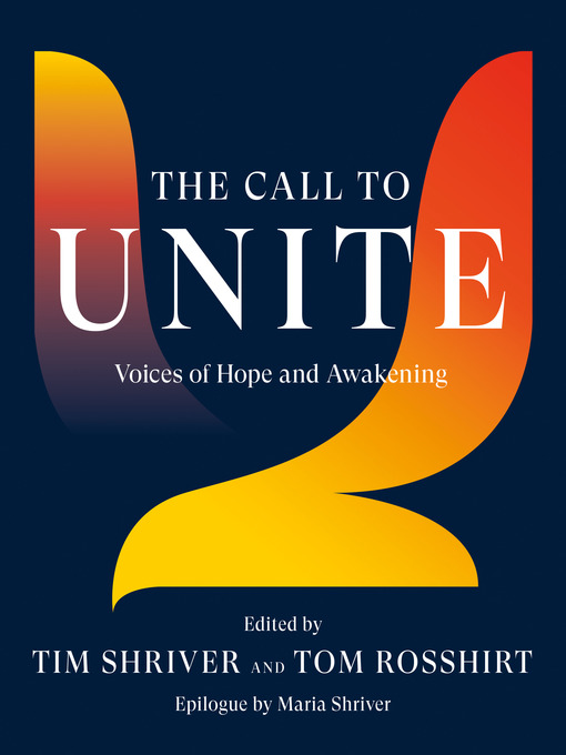 Title details for The Call to Unite by Tim Shriver - Wait list